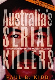 Australia's Serial Killers (Paul B. Kidd)