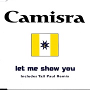 Let Me Show You - Camisra