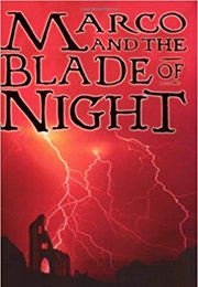Marco and the Blade of Light (Thom Madley)