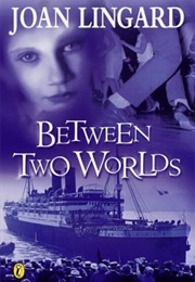 Between Two Worlds (Joan Lingard)
