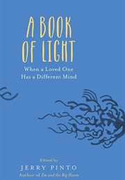 A Book of Light: When a Loved One Has a Different Mind (Jerry Pinto)