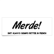 Say "Merde" in French