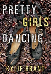 Pretty Girls Dancing (Kylie Brant)