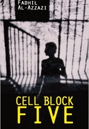 Cell Block Five (Fadhil Al Azzazi)