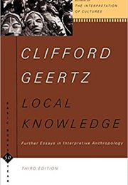 Local Knowledge: Further Essays in Interpretive Anthropology (Clifford Geertz)