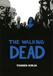 Robert Kirkman & Charlie Adlard: The Walking Dead - Toinen Kirja