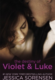 The Destiny of Violet & Luke (Jessica Sorensen)