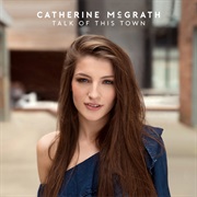 Catherine McGrath- Talk of the Town