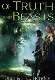 Of Truth and Beasts (Barb Hendee)