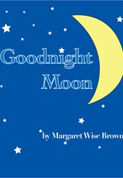 Good Night Moon (Margaret Wise Brown)