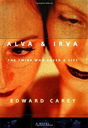 Alva &amp; Irva (Edward Carey)
