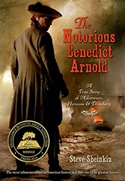 The Notorious Benedict Arnold (Steve Sheinkin)