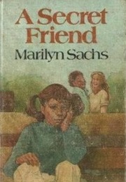 A Secret Friend (Marilyn Sachs)