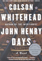 John Henry Days (West Virginia) (Colson Whitehead)