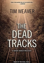 The Dead Tracks (Tim Weaver)