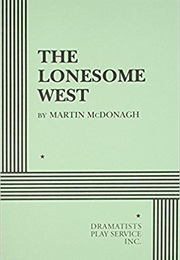 The Lonesome West (Martin Mcdonagh)