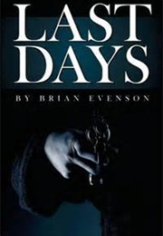 Last Days (Brian Evenson)