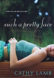 Such a Pretty Face (Cathy Lamb)