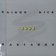 Saigon Kick - Bastards
