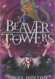 Beaver Towers (Nigel Hinton)