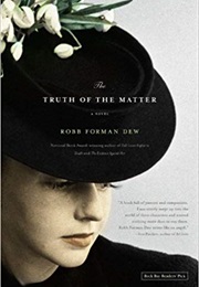 The Truth of the Matter (Robb Forman Dew)