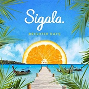 Brighter Days - Sigala