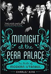 Midnight at the Pera Palace (Charles King)
