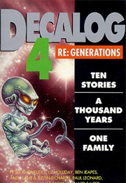 Decalog 4 - Re:Generations (Justin Richards)