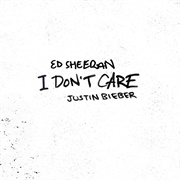 Ed Sheeran &amp; Justin Bieber - I Don&#39;t Care
