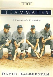 Teammates: A Portrait of Friendship (David Halberstam)