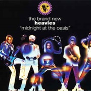 Midnight at the Oasis - Brand New Heavies