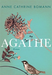 Agathe (Anne Catherine Bomann)