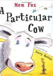 A Particular Cow (Mem Fox)