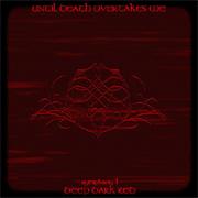 Until Death Overtakes Me - Deep Dark Red