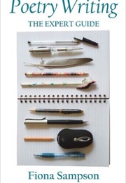 Poetry Writing: The Expert Guide (Fiona Sampson)