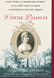 Unwise Passions (Alan Pell Crawford)