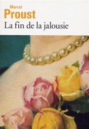La Fin De La Jalousie (Marcel Proust)