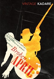 Broken April (Albania) (Ismail Kadare)