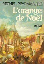 L'orange De Noël (Michel Peyramaure)