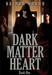 Dark Matter Heart (Nathan Wrann)