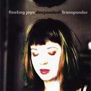 Fleeting Joys - Despondent Transponder