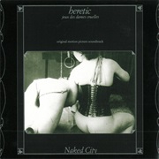 Naked City - Heretic, Jeux Des Dames Cruelles