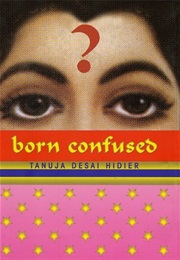 Born Confused (Tanuja Desai Hidier)