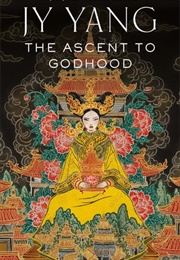 The Ascent to Godhood (JY Yang)