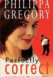 Perfectly Correct (Philippa Gregory)