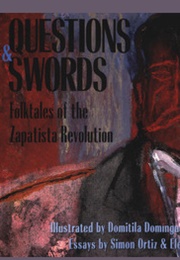 Questions and Swords: Folktales of the Zapatista Revolution (Subcomandante Marcos)