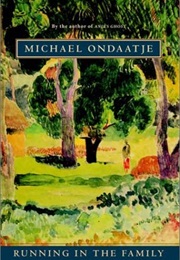 Running in the Family (Michael Ondaatje)