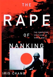 The Rape of Nanking (Iris Chang)