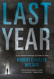 Last Year (Robert Charles Wilson)