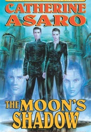 The Moon's Shadow (Catherine Asaro)